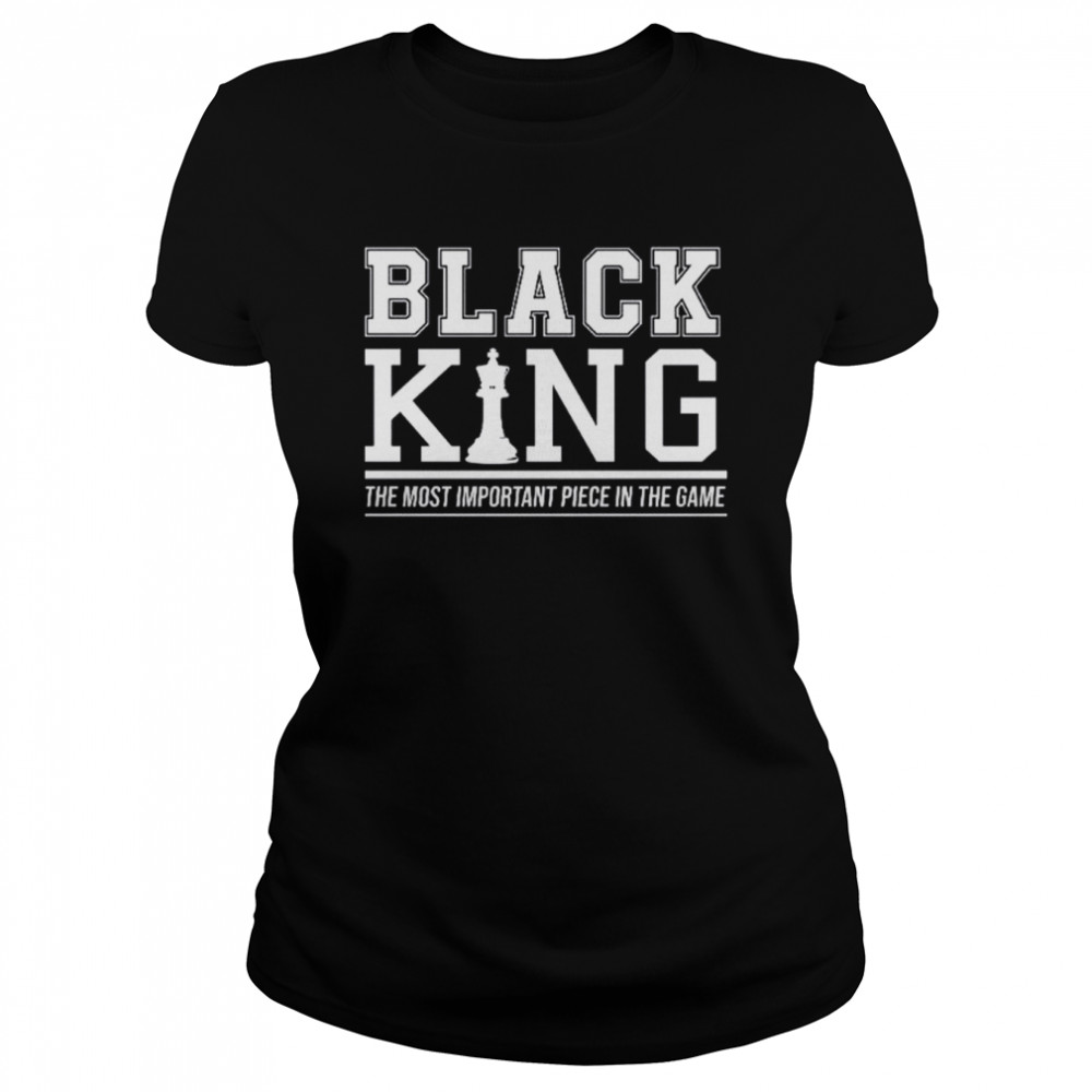 Black Queen Most Powerful Piece In The Game Black Excellence  Classic Women's T-shirt
