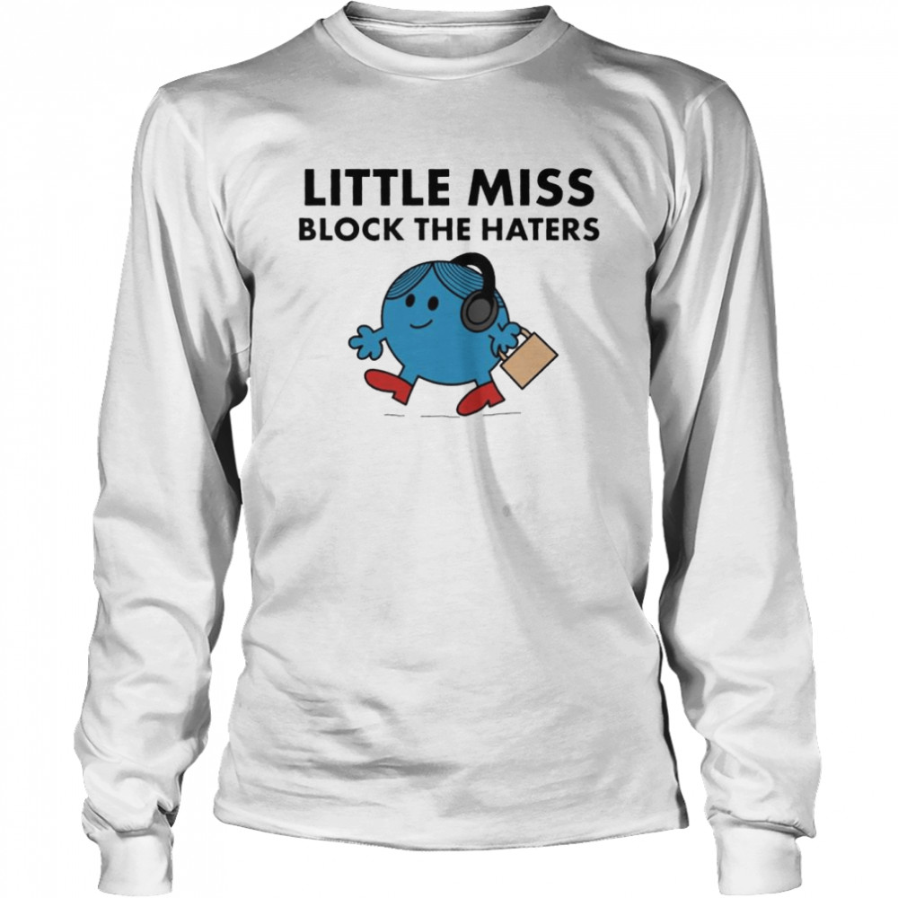 Block The Haters Little Miss  Long Sleeved T-shirt