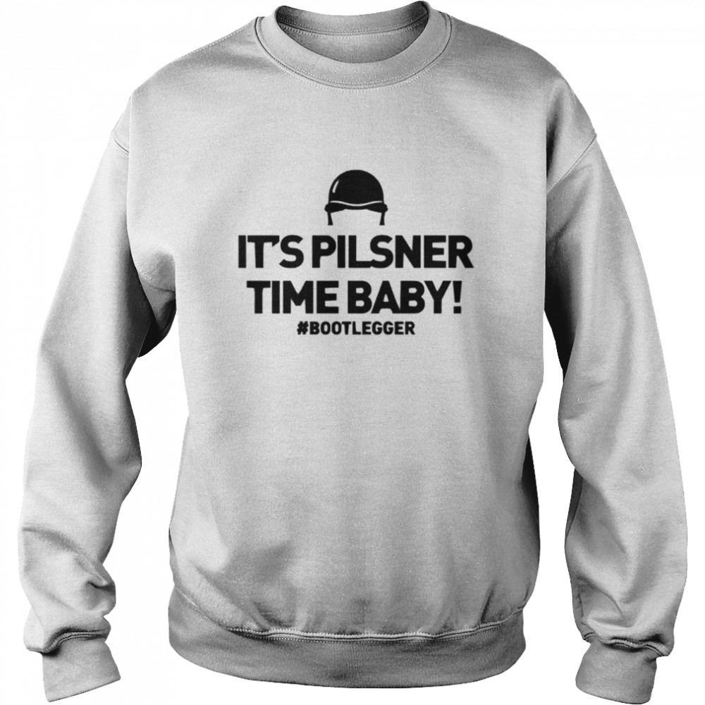 Bootlegger It’s Pilsner Time Baby shirt Unisex Sweatshirt
