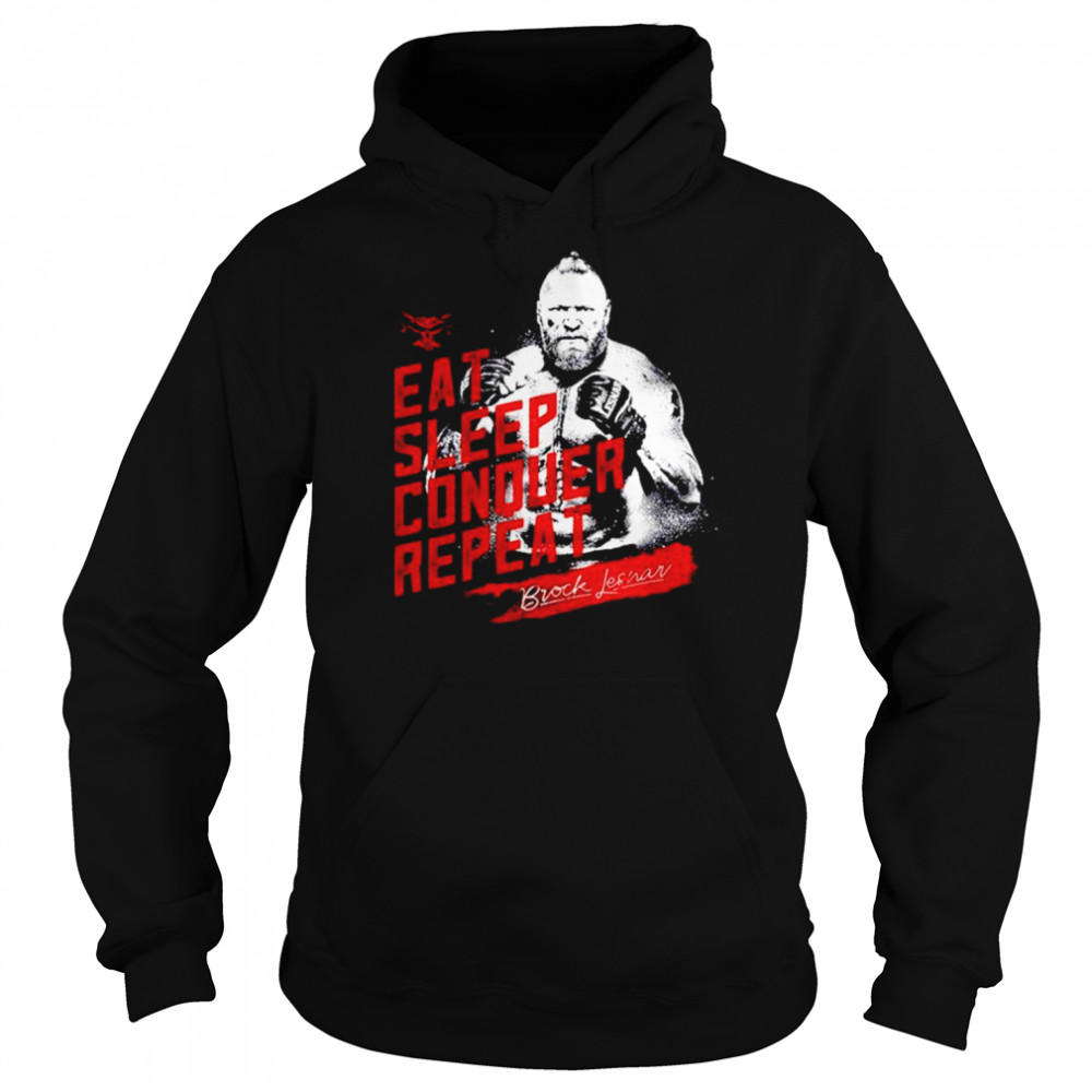 Brock Lesnar Eat Sleep Conquer Repeat shirt Unisex Hoodie