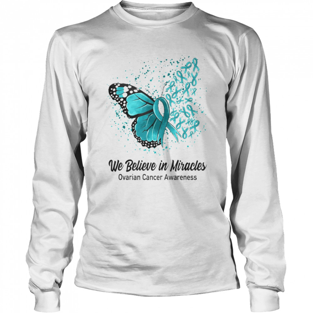 Butterfly We Believe in Miracles Ovarian Cancer Awareness  Long Sleeved T-shirt