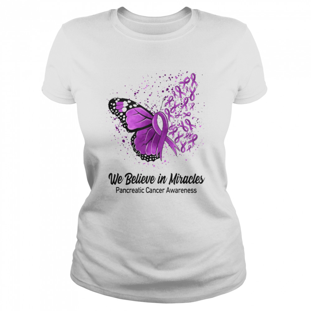 Butterfly We Believe in Miracles Pancreatic Cancer Awareness  Classic Women's T-shirt