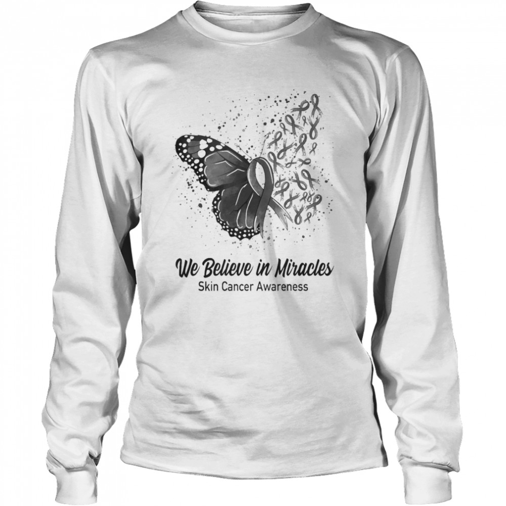 Butterfly We Believe in Miracles Skin Cancer Awareness  Long Sleeved T-shirt