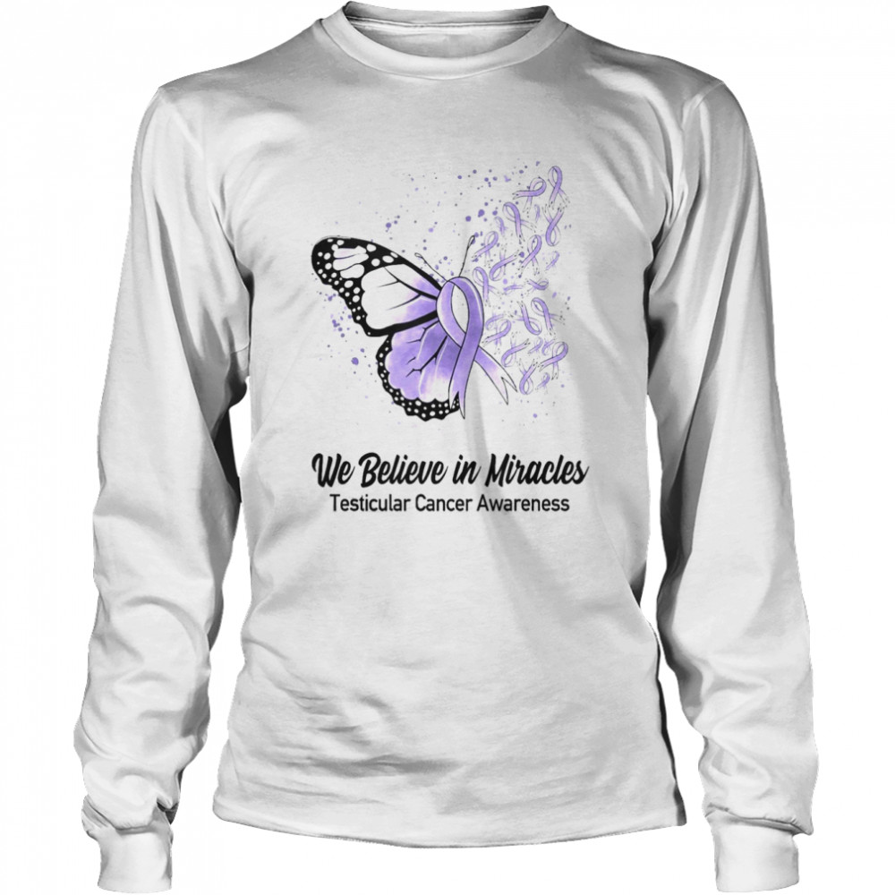 Butterfly We Believe in Miracles Testicular Cancer Awareness  Long Sleeved T-shirt