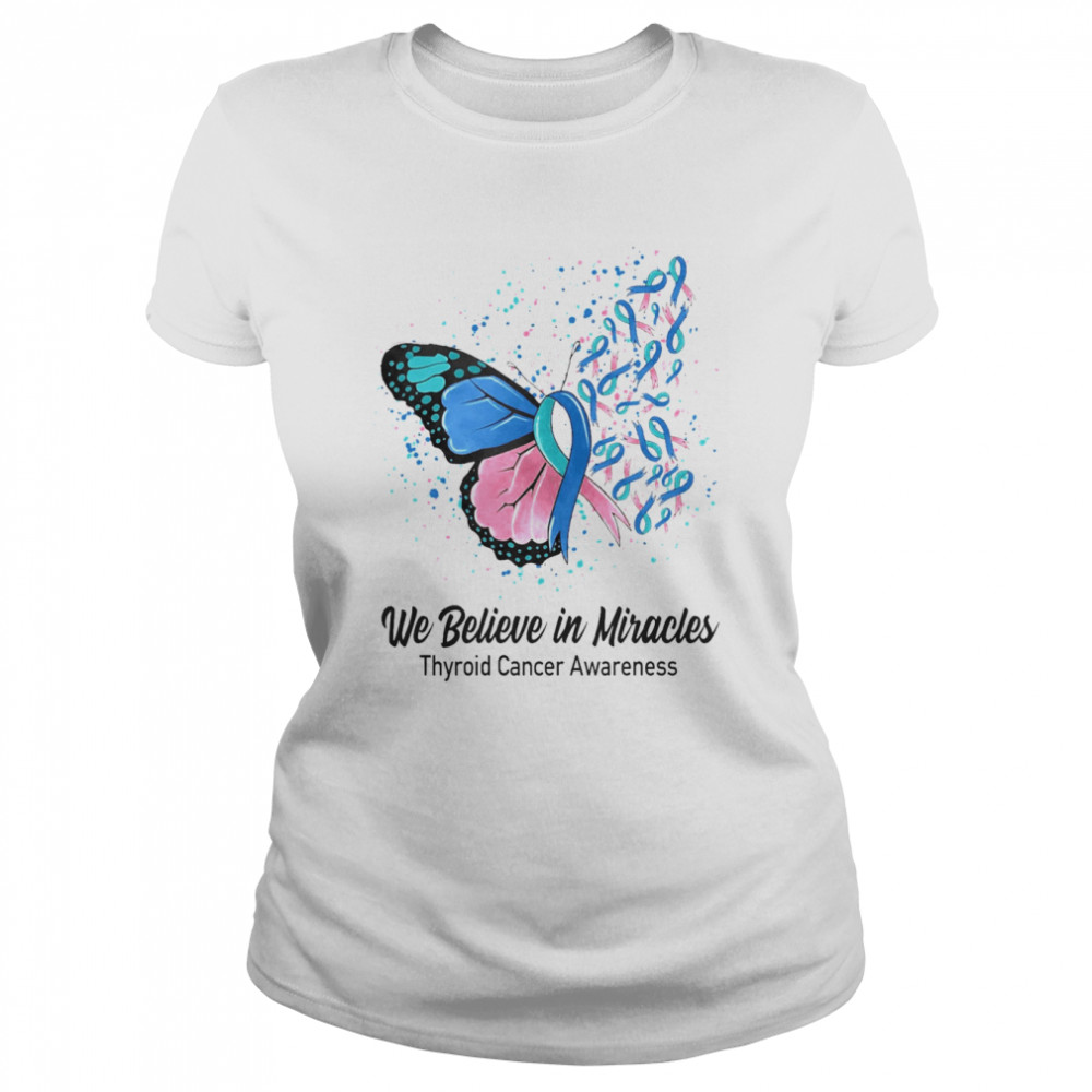 Butterfly We Believe in Miracles Thyroid Cancer Awareness  Classic Women's T-shirt