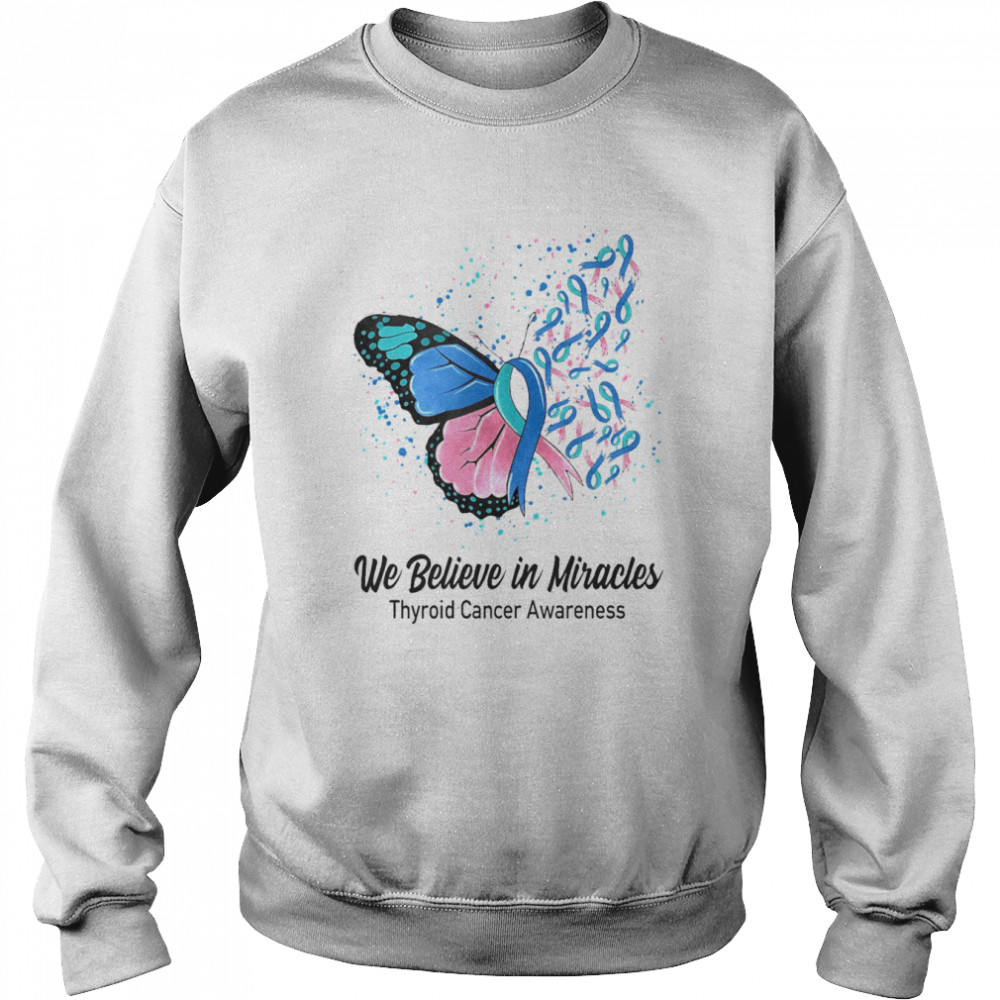 Butterfly We Believe in Miracles Thyroid Cancer Awareness  Unisex Sweatshirt