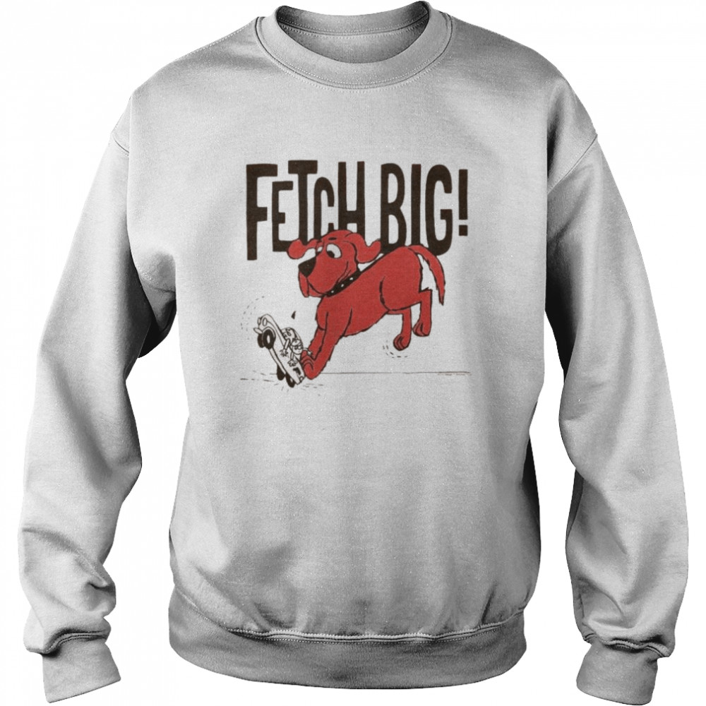 Clifford Fetch Big shirt Unisex Sweatshirt