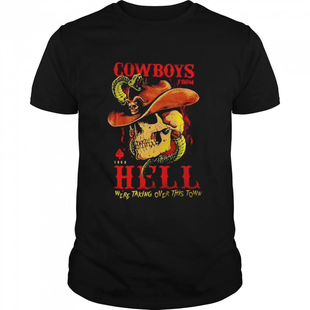 Cowboys from Hell we’re taking over this town shirt Classic Men's T-shirt