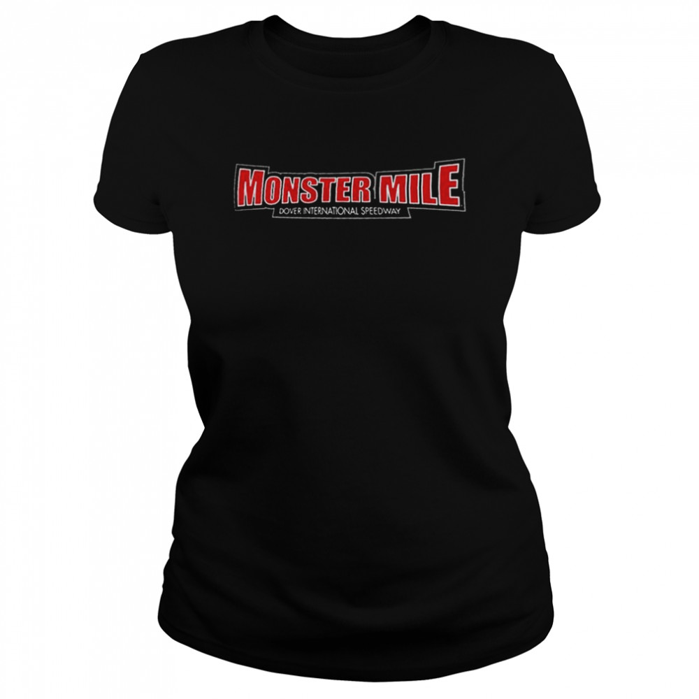 Dover International Speedway the Monster Mile Bold T- Classic Women's T-shirt
