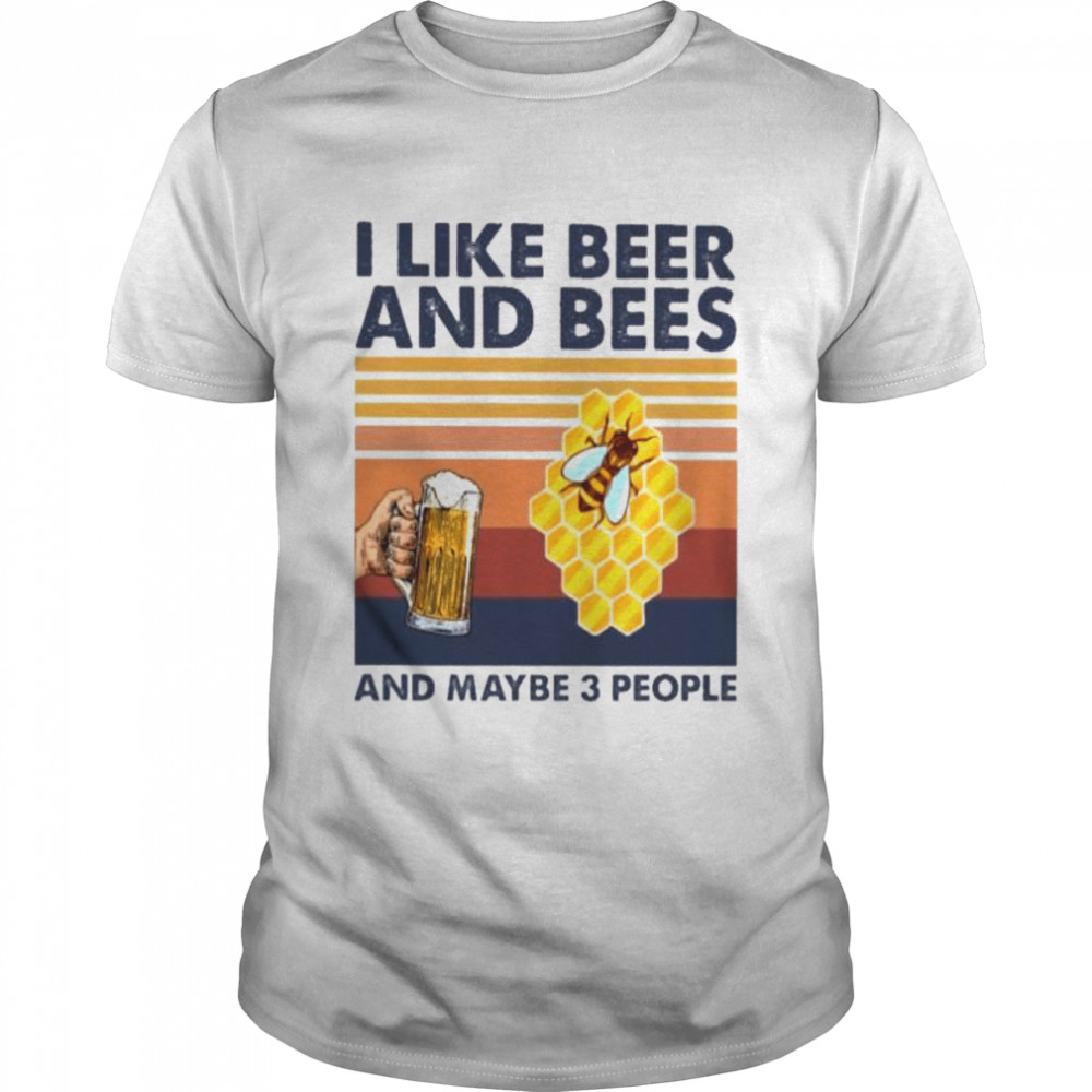 I like beer and beekeeper and maybe 3 people vintage shirt