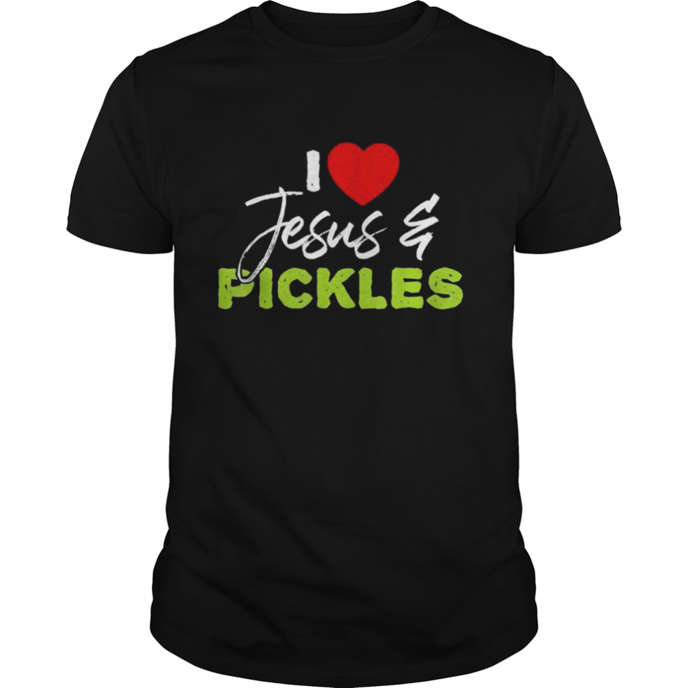 I Love Pickles and Jesus Pickle Vegetable Farming Vegetarian T- Classic Men's T-shirt