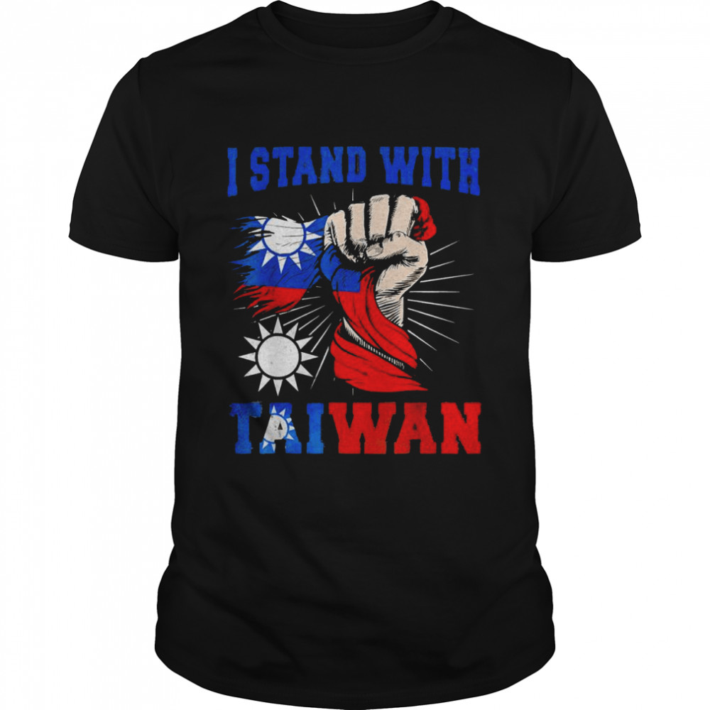 I Stand With Taiwan Support Taiwan I Stand With Taiwan T-Shirt