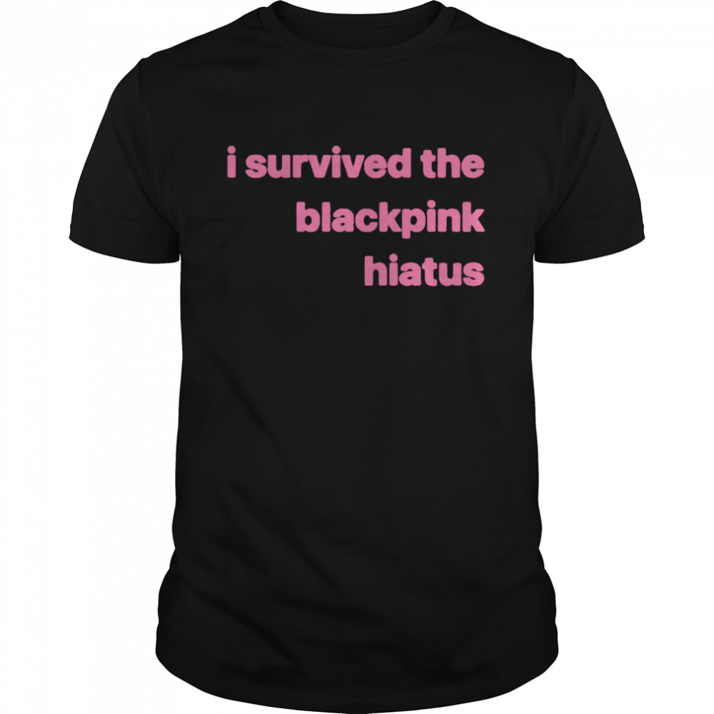 I Survived the Blackpink Hiatus T-shirt Classic Men's T-shirt