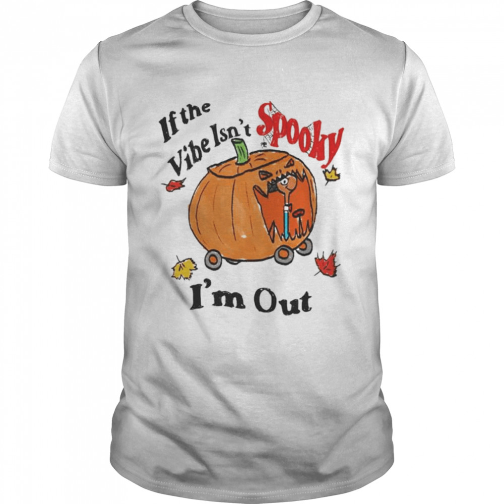 If the vibe isn’t spooky i’m out Halloween shirt Classic Men's T-shirt