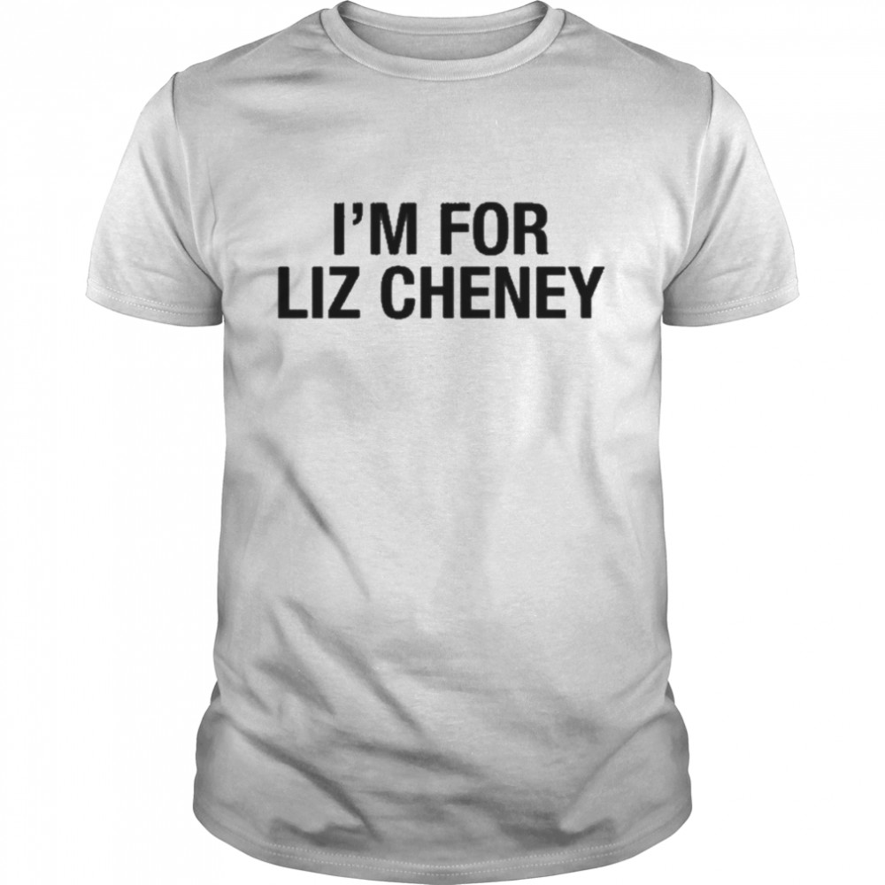 I’m For Liz Cheney  Classic Men's T-shirt