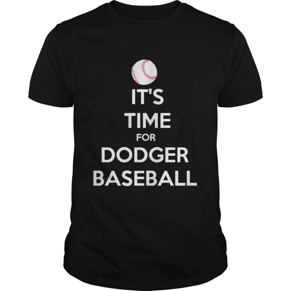 It’s Time for Dodger Baseball LA Vin Scully quotes shirt