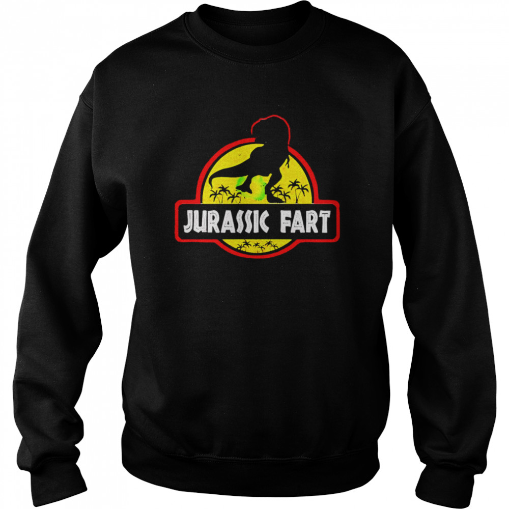 Jurassic Fart shirt Unisex Sweatshirt