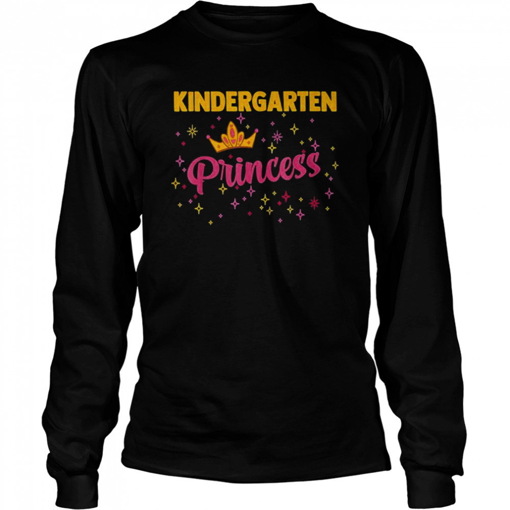 Kindergarten Princess 1st Grade  Long Sleeved T-shirt