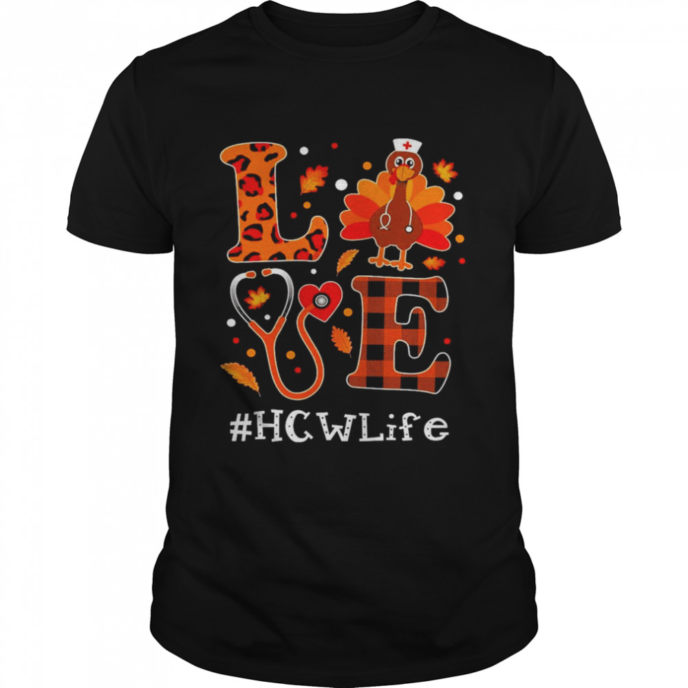 Love Turkey Thanksgiving HCW Life  Classic Men's T-shirt