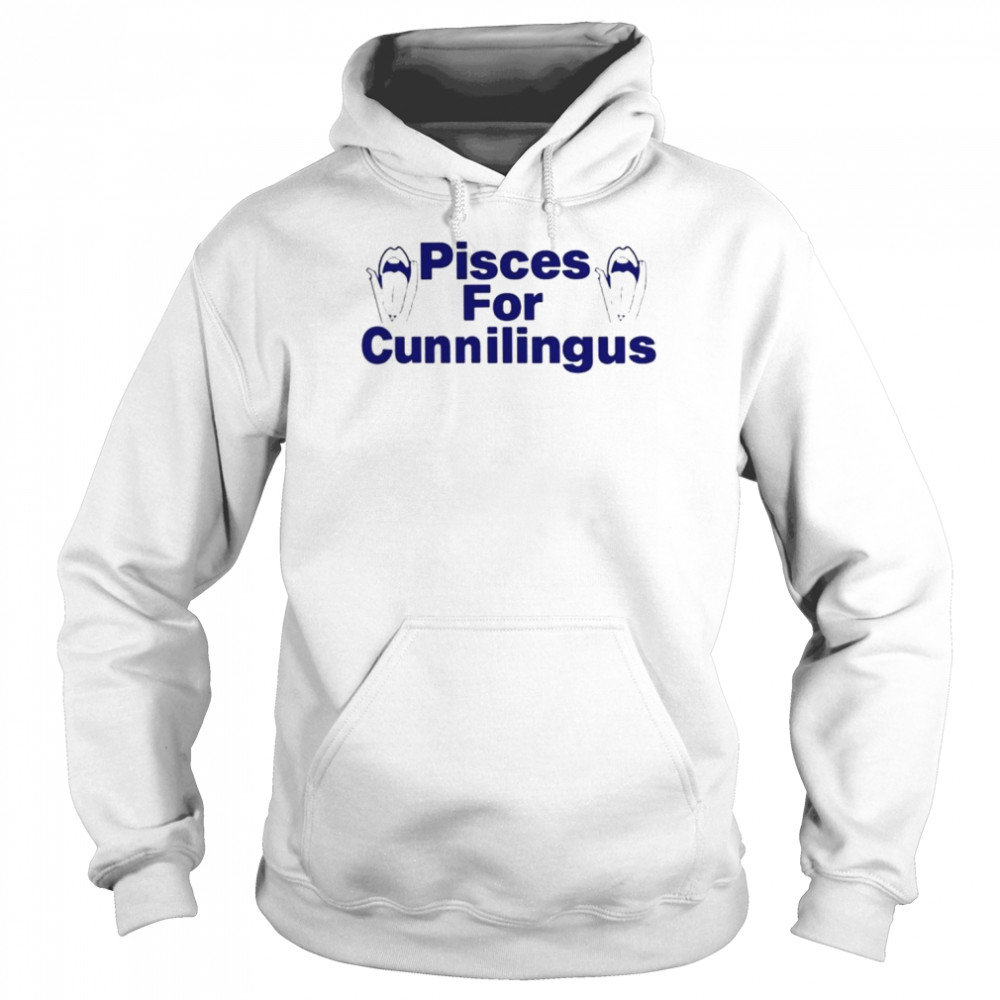 Pisces For Cunnilingus  Unisex Hoodie