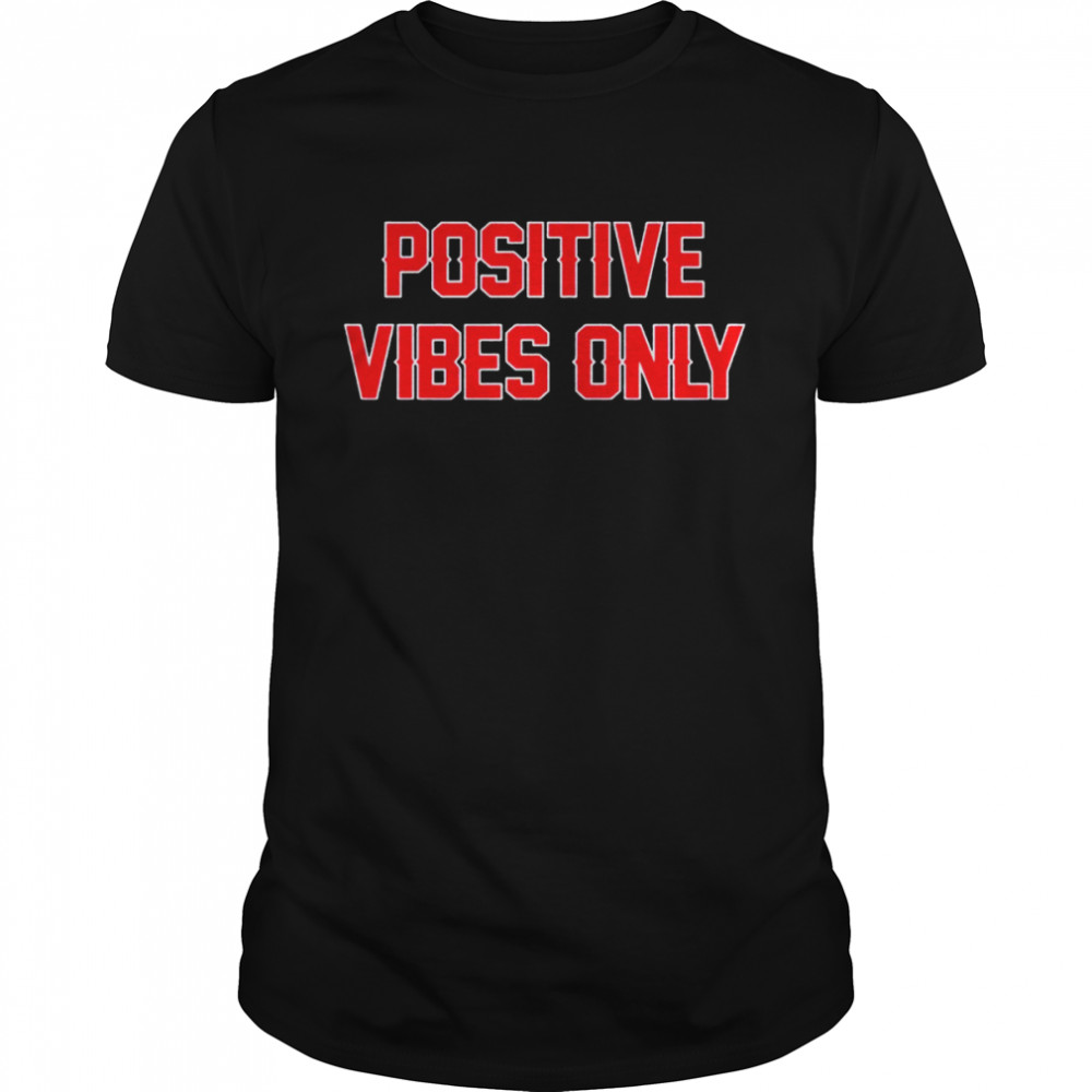 Positive vibes only T-shirt