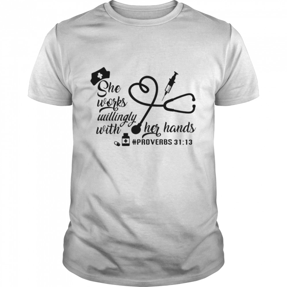 She Works Willingly with Her Hands Proverbs 3113  Classic Men's T-shirt