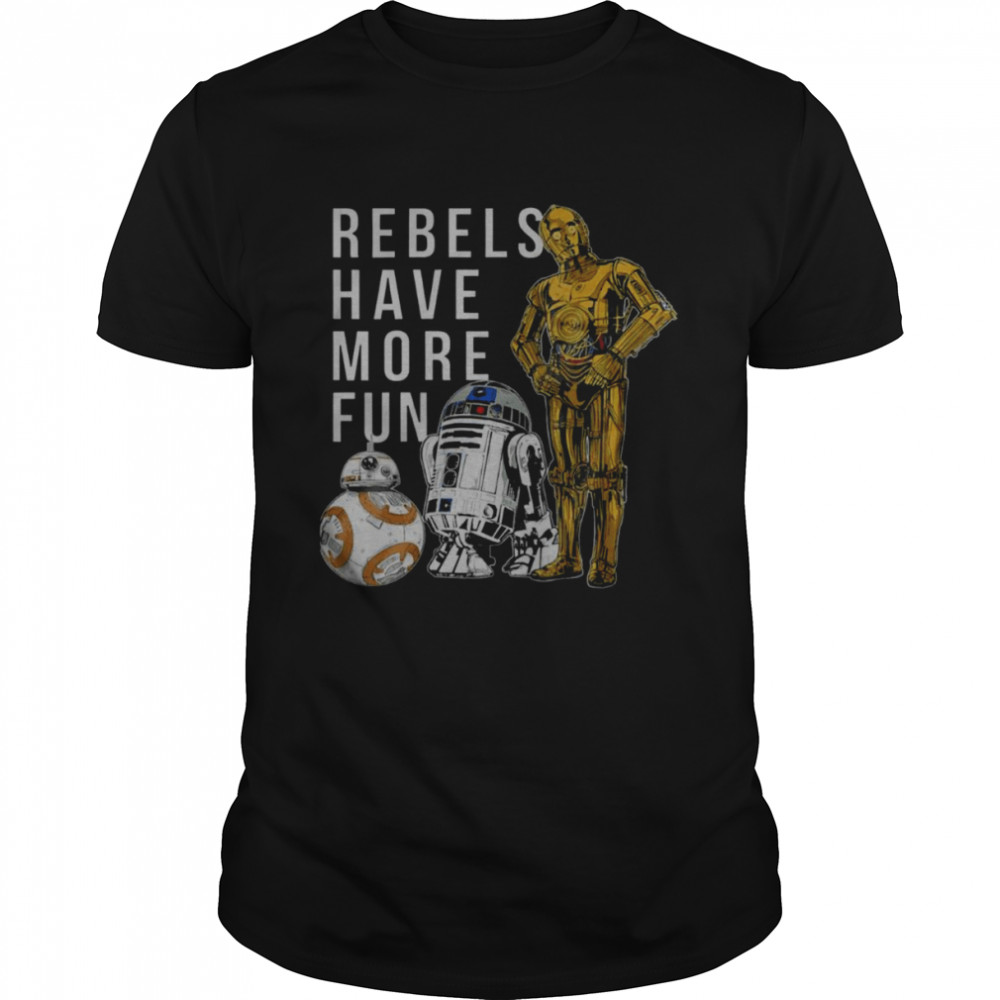 Star Wars Last Jedi Droids Rebels Have More Fun Gold shirt