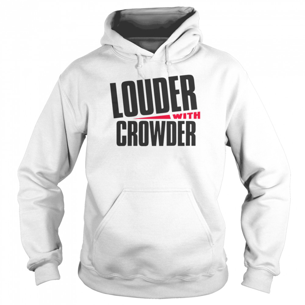 Steven Crowder Louder With Crowder  Unisex Hoodie