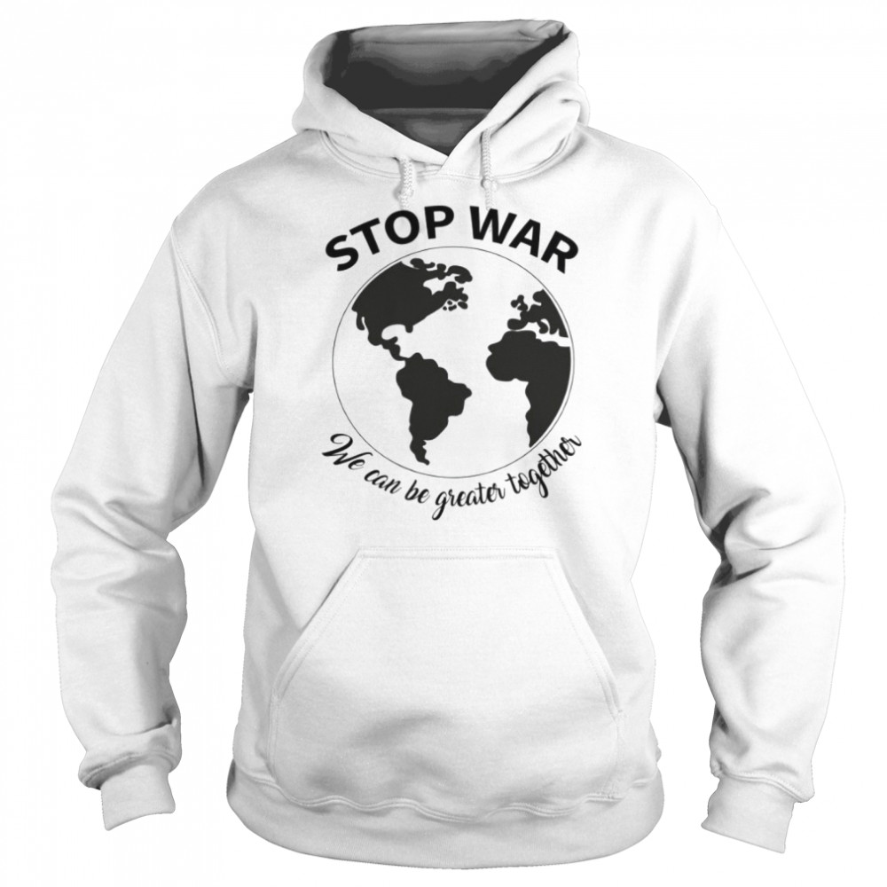 Stop War T- Unisex Hoodie