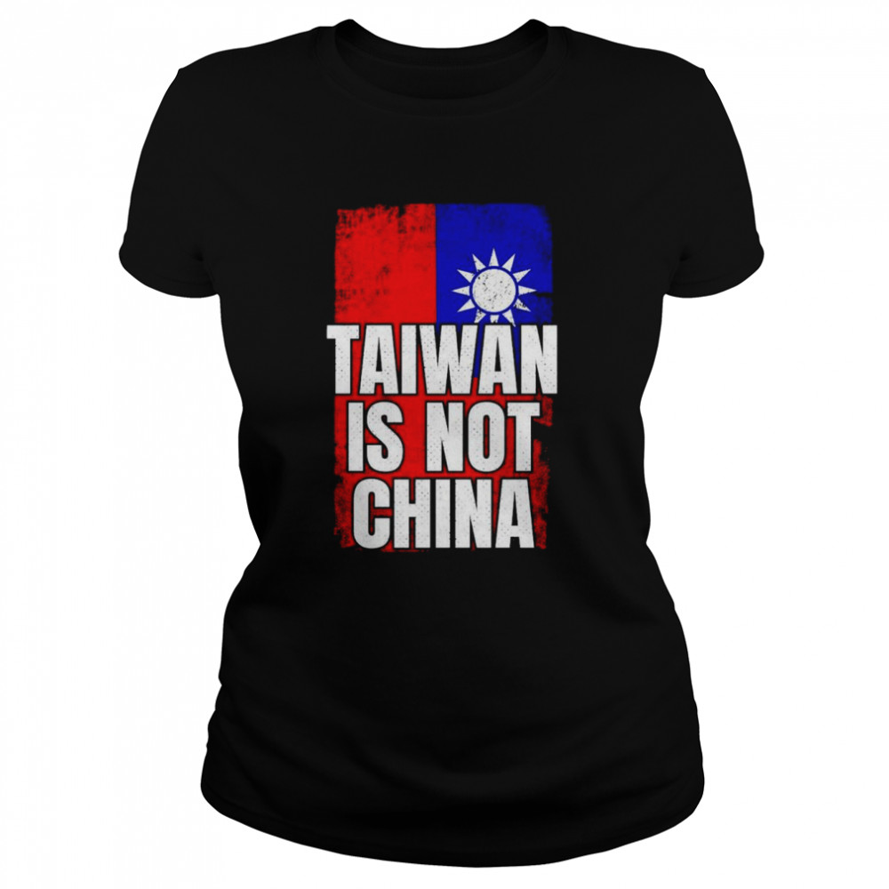 Taiwan Is Not China, West Taiwan China T- Classic Women's T-shirt
