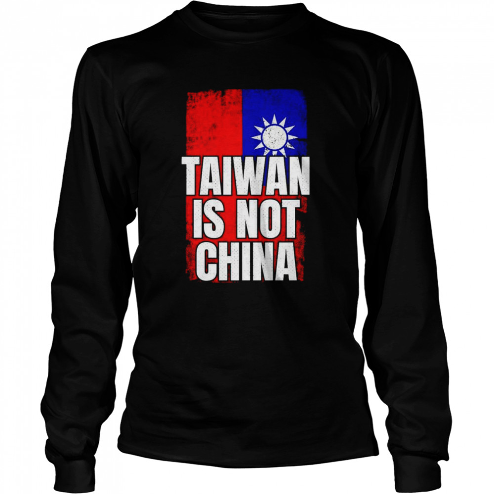 Taiwan Is Not China, West Taiwan China T- Long Sleeved T-shirt