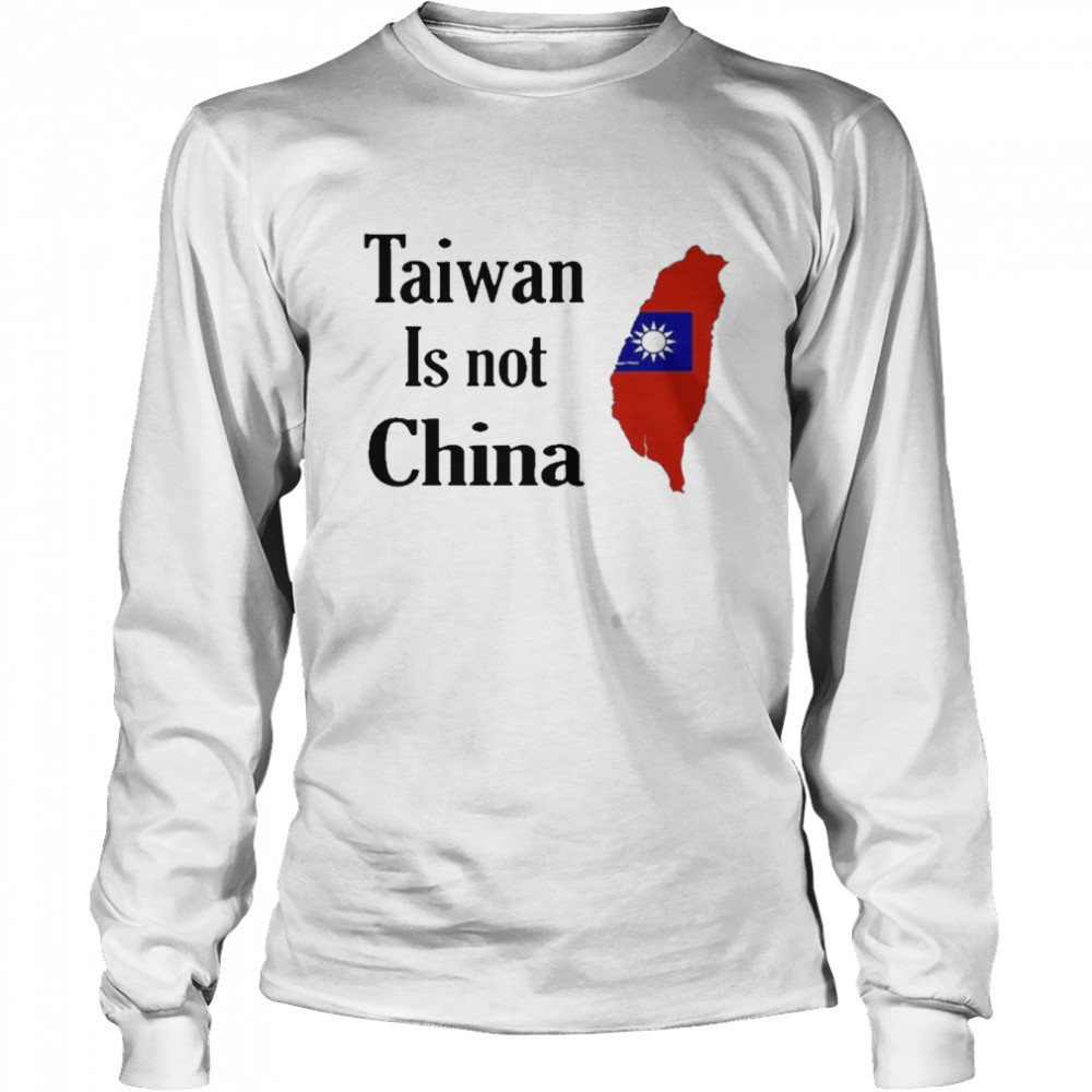 Taiwan Not China, I Stand With Taiwan T-shirt Long Sleeved T-shirt