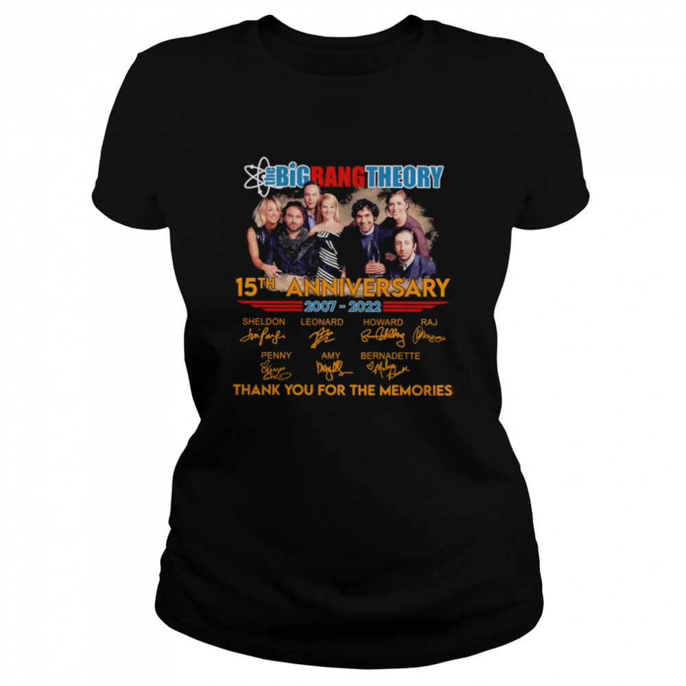 The Big Bang Theory Series 15th anniversary 2007 2022 thank you fans memories shirt Classic Women's T-shirt