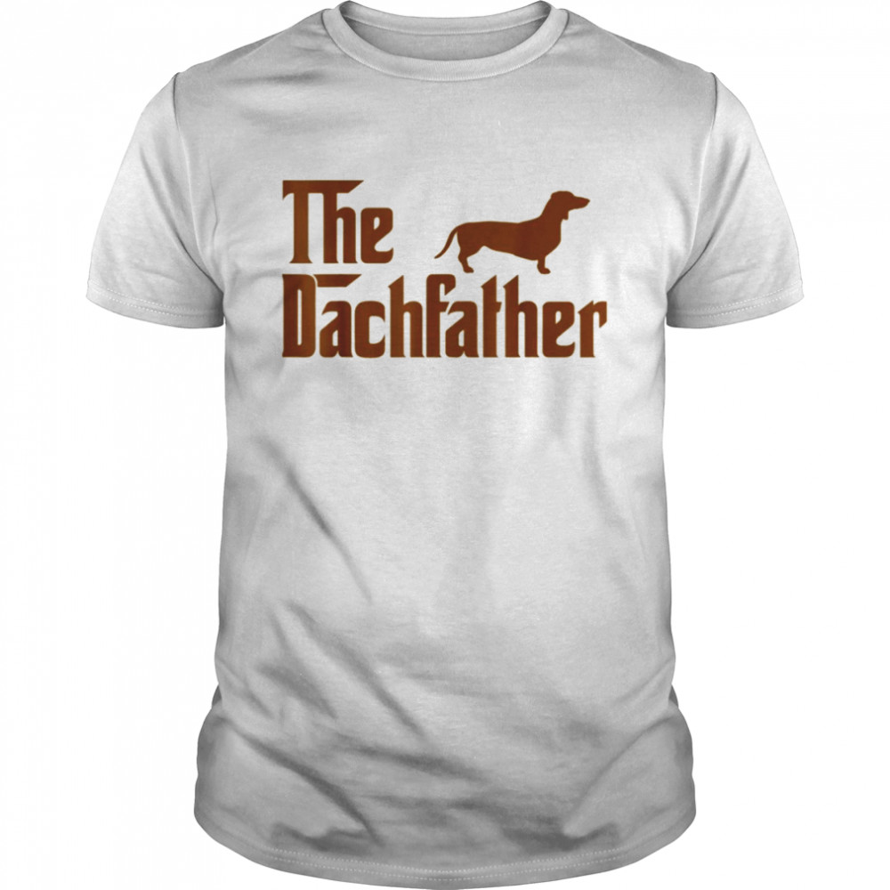 The Dachfather Dachshund Lovers shirt