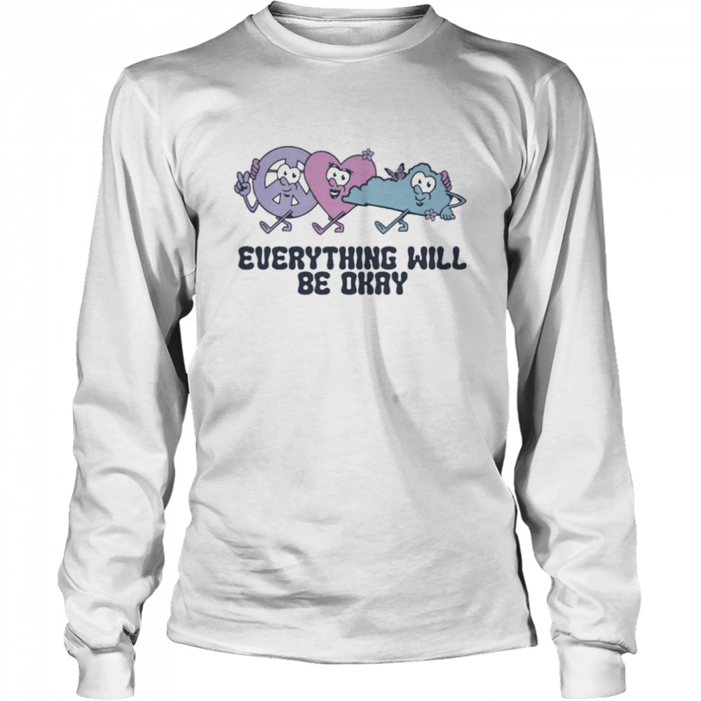 The Everything Will Be Okay Vintage Tee shirt Long Sleeved T-shirt