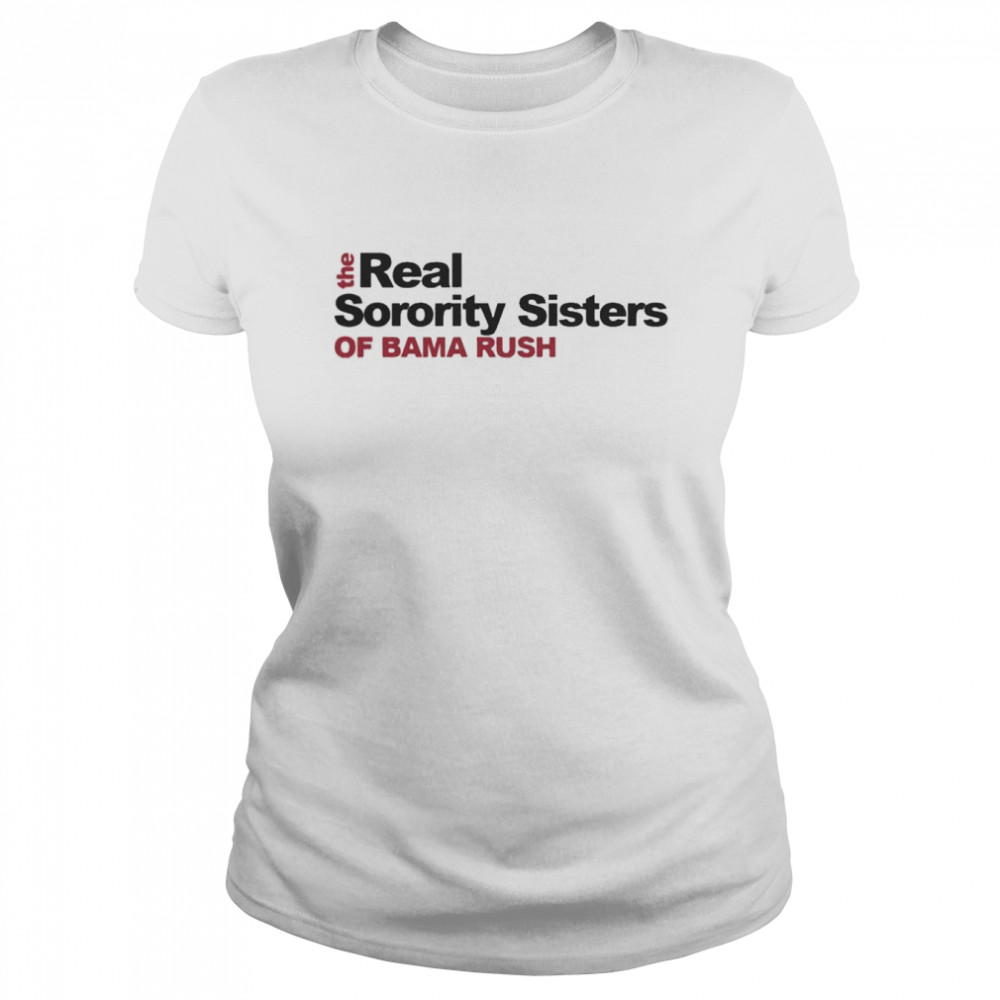 The Real Sorority Sisters Premium shirt Classic Women's T-shirt