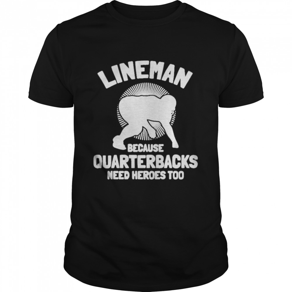 Tj Finley Lineman Because Quarterbacks Need Heroes Too  Classic Men's T-shirt