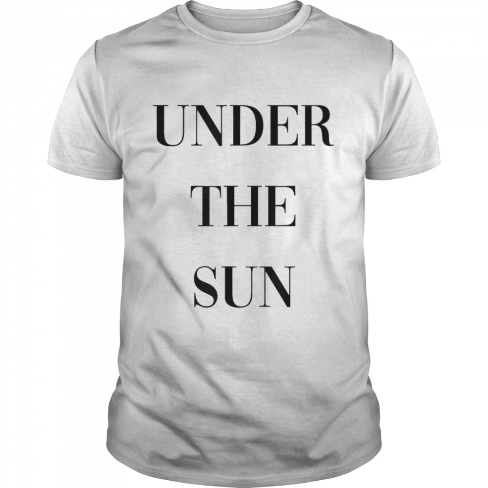 Under The Sun T-shirt Classic Men's T-shirt