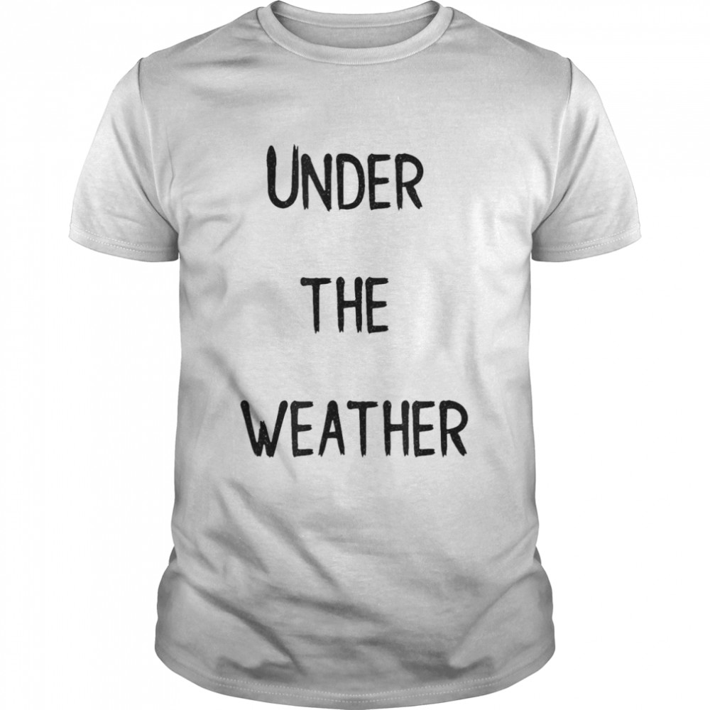 Under The Weather T-shirt Classic Men's T-shirt