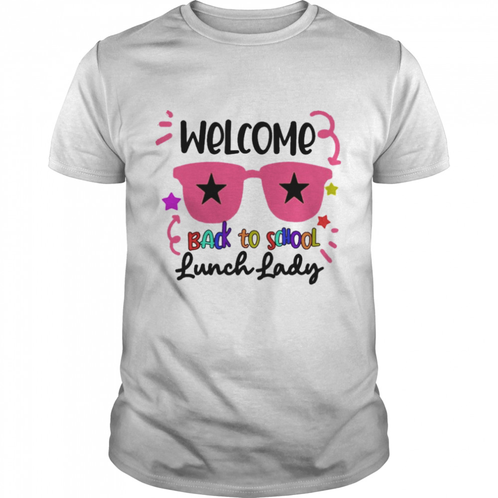 Welcome Back To School Lunch Lady  Classic Men's T-shirt