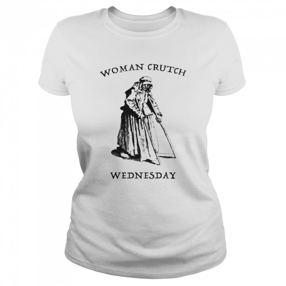 Woman Crutch Wednesday Classic Women's T-shirt