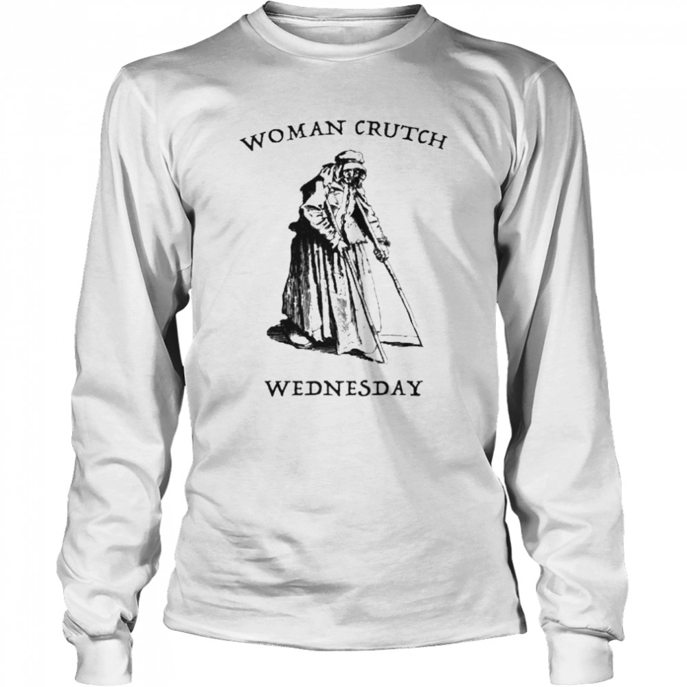 Woman Crutch Wednesday Long Sleeved T-shirt