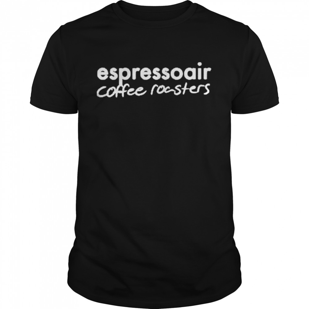 Espresso Air Coffee Roasters ED 1 Shirt