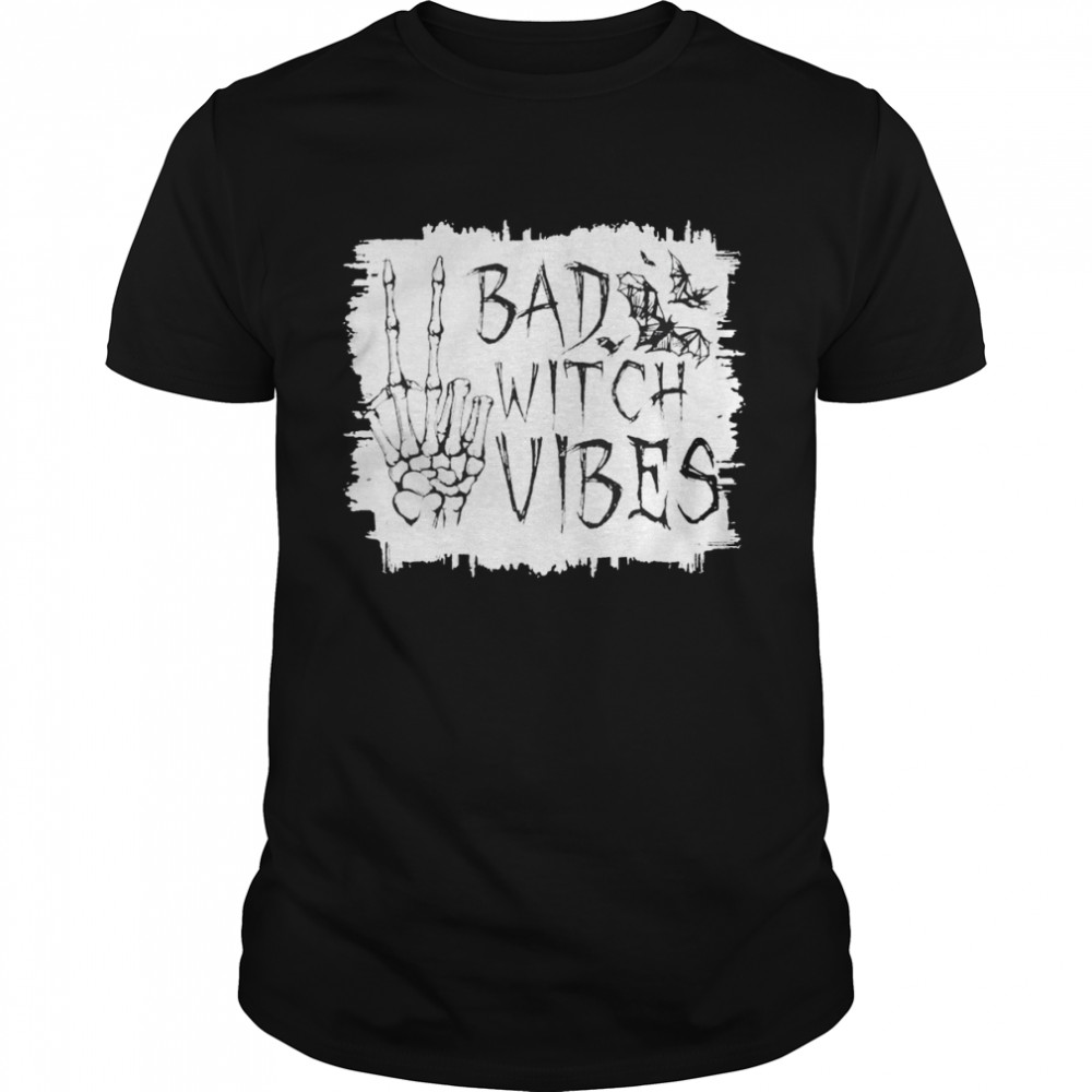 Bad Witch Vibes Hand Skeleton Halloween Bleach T-Shirt