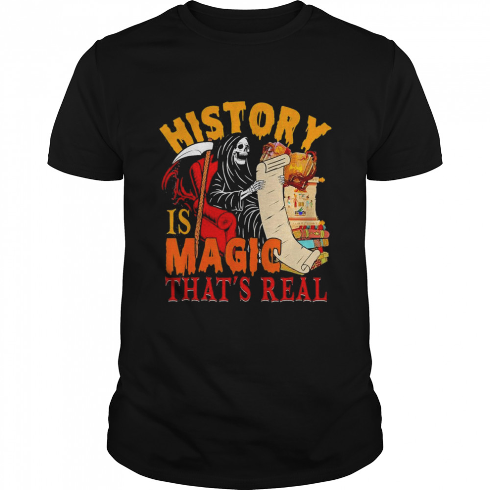 History Is Magic That’s Real The Death Skeleton Teacher T- Classic Men's T-shirt
