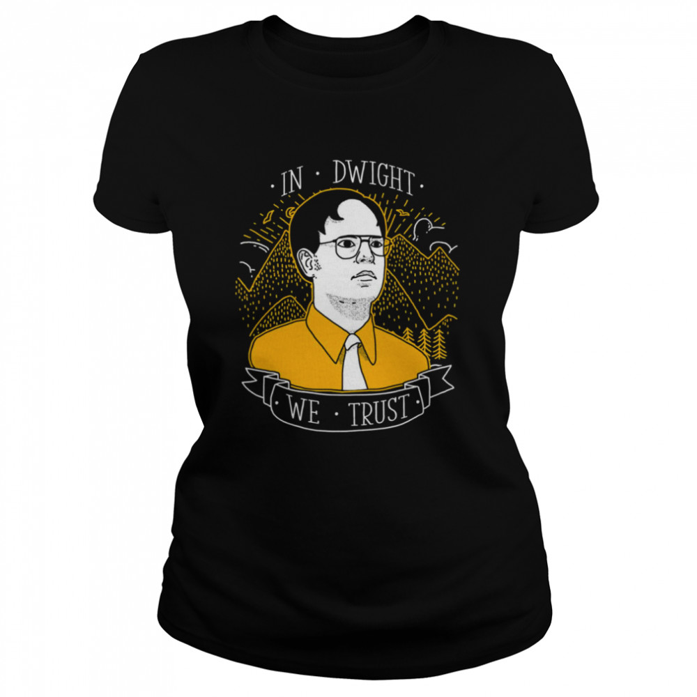 In Dwight We Trust Dwight Schrute shirt Classic Women's T-shirt