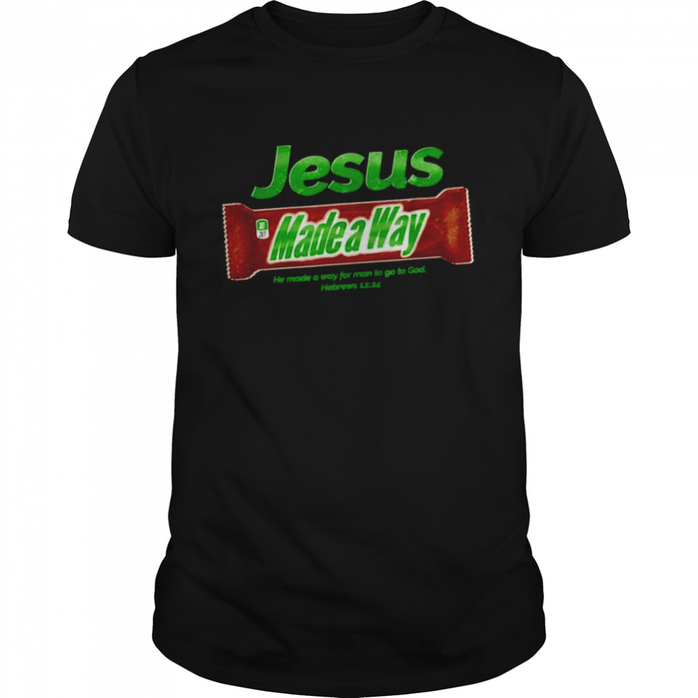 Jesus Made a Way he made a way for man to go to god Hebrews shirt Classic Men's T-shirt