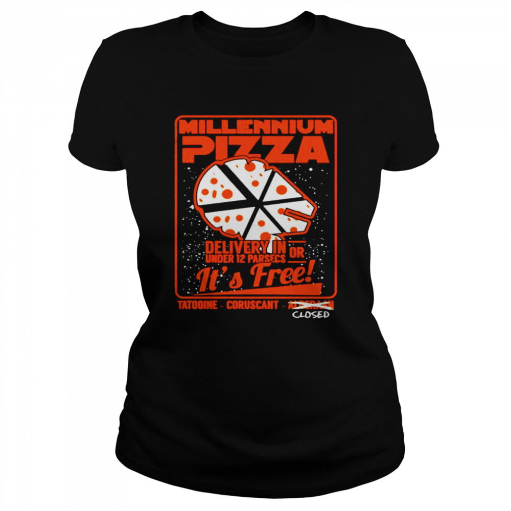 Millennium Pizza delivery in under 12 parsecs or it’s free shirt Classic Women's T-shirt