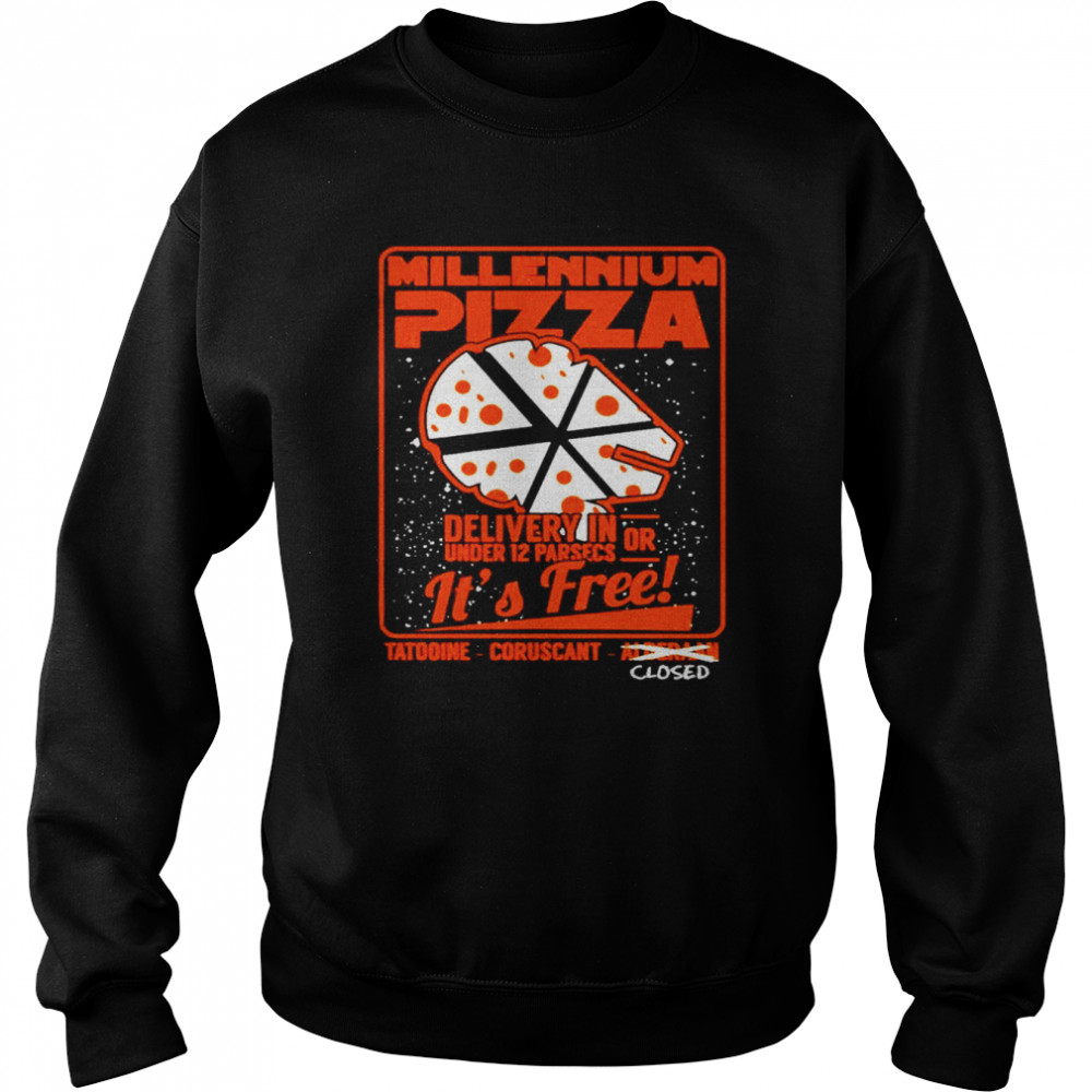 Millennium Pizza delivery in under 12 parsecs or it’s free shirt Unisex Sweatshirt