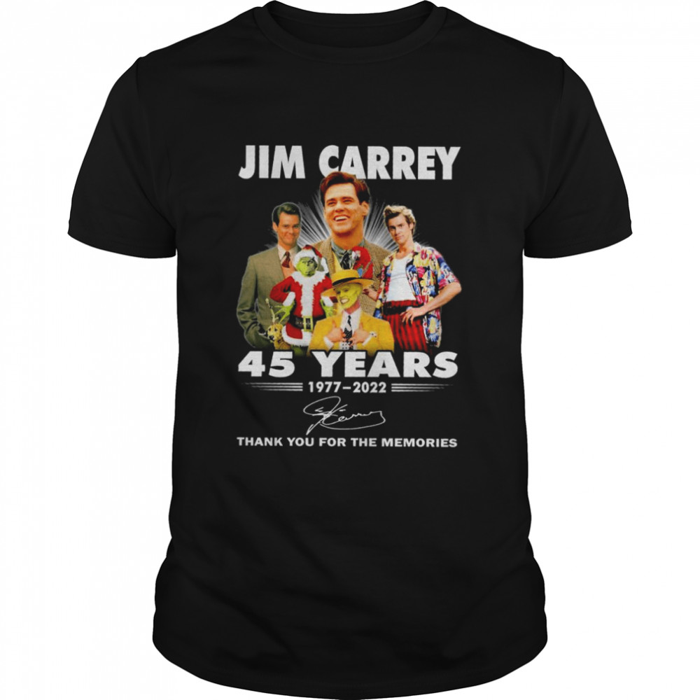 Thank you for the memories Official Jim Carrey 45 years 1977-2022 signature shirt